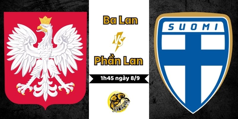 Nhận định bóng đá Ba Lan vs Phần Lan, 01h45 ngày 8/9 1 Nhận định bóng đá Ba Lan vs Phần Lan, 01h45 ngày 8/9