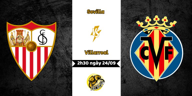 Nhận định bóng đá Sevilla vs Villarreal, 2h30 ngày 24/09 4 Nhận định bóng đá Sevilla vs Villarreal, 2h30 ngày 24/09