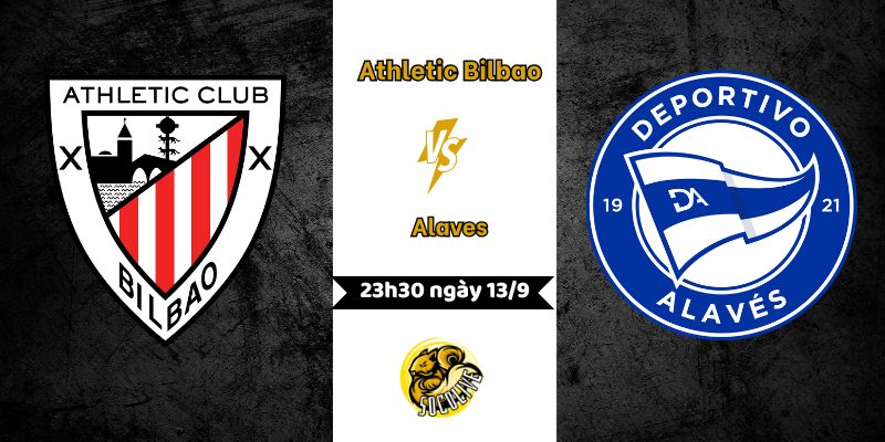 Nhận định trận đấu Athletic Bilbao vs Alaves lúc 23h30 ngày 13/9 7 Nhận định Athletic Bilbao vs Alaves 23h30 ngày 13/9