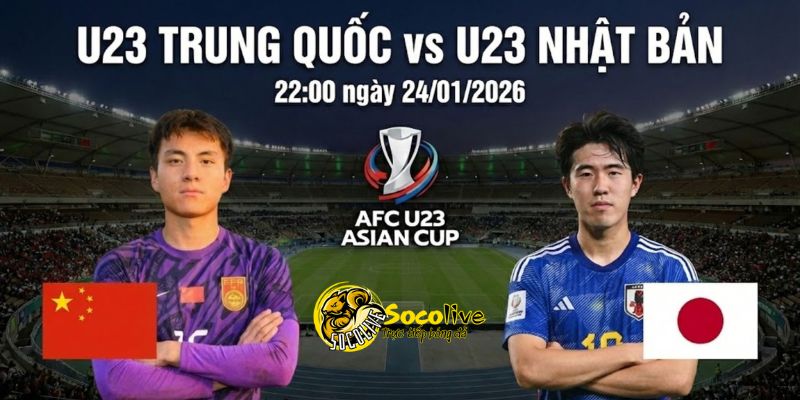 Nhận định soi kèo U23 Trung Quốc vs U23 Nhật Bản 22h00 ngày 24/01 3 Nhận định soi kèo U23 Trung Quốc vs U23 Nhật Bản 22h00 ngày 24/01