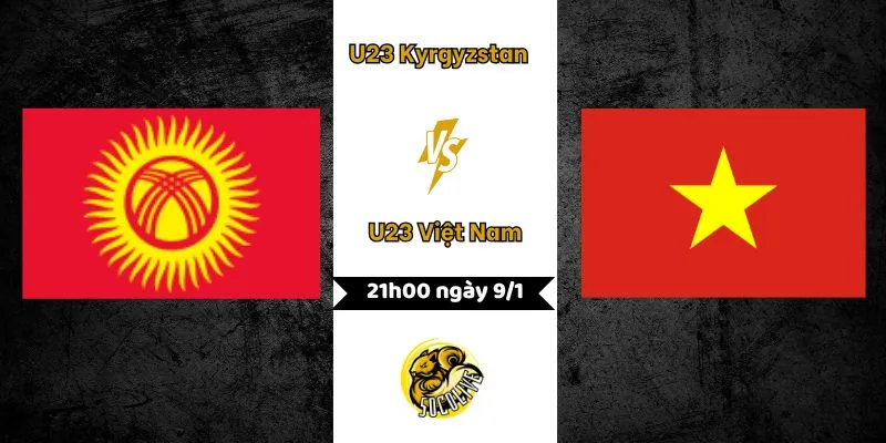 U23 Kyrgyzstan vs U23 Việt Nam: Long hổ tranh hùng tại VCK U23 châu Á 9 Nhận định trận đấu U23 Kyrgyzstan vs U23 Việt Nam